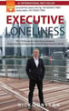Cover of Executive Loneliness: The 5 Pathways to Overcoming Isolation, Stress, Anxiety & Depression in the Modern Business World.
